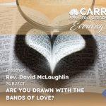 Are You Drawn With The Bands Of Love