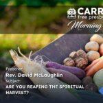 Are You Reaping The Spiritual Harvest ? Are You Reaping The Spiritual Harvest