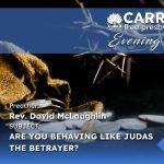 Are you Behaving Like Judas The Betrayer