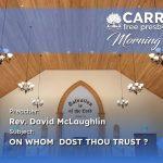 On Whom Dost Thou Trust