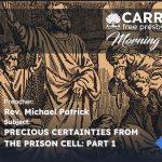 Precious Certainties from the Prison Cell - Part 1