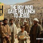 The Boy Who Gave His Lunch to Jesus