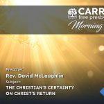 The Christian’s Certainty On Christ’s Return