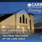 The Final Testimony Of The Lord Jesus