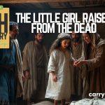 The Little Girl Raised from the Dead