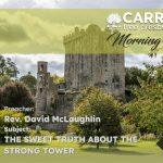 The Sweet Truth About The Strong Tower