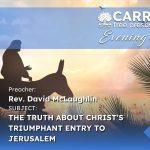 The Truth About Christ’s Triumphant Entry To Jerusalem The Truth About Christ’s Triumphant Entry To Jerusalem