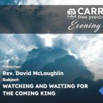 Watching and Waiting For the Coming King