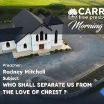 Who shall separate us from the love of Christ